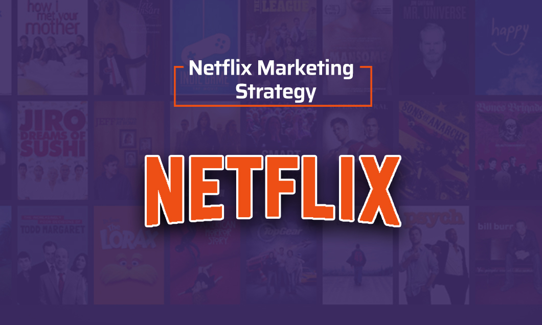 Netflix Marketing Strategy Promotions Strategy Of Netflix